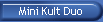 Mini Kult Duo