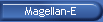 Magellan-E