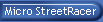 Micro StreetRacer