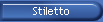 Stiletto