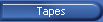 Tapes
